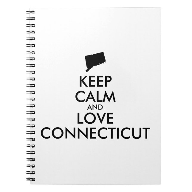 Customisable KEEP CALM and LOVE CONNECTICUT Spiral Notebook (Front)