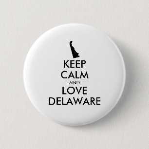 Customisable KEEP CALM and LOVE DELAWARE 6 Cm Round Badge