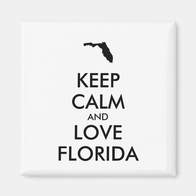 Customisable KEEP CALM and LOVE FLORIDA Magnet (Front)