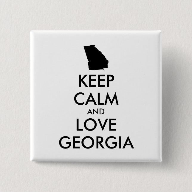 Customisable KEEP CALM and LOVE GEORGIA 15 Cm Square Badge (Front)