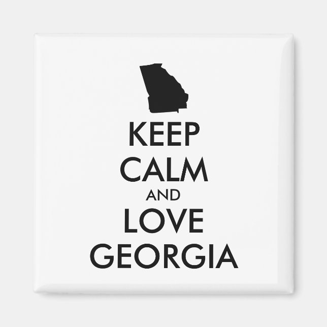 Customisable KEEP CALM and LOVE GEORGIA Magnet (Front)