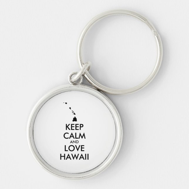 Customisable KEEP CALM and LOVE HAWAII Key Ring (Front)