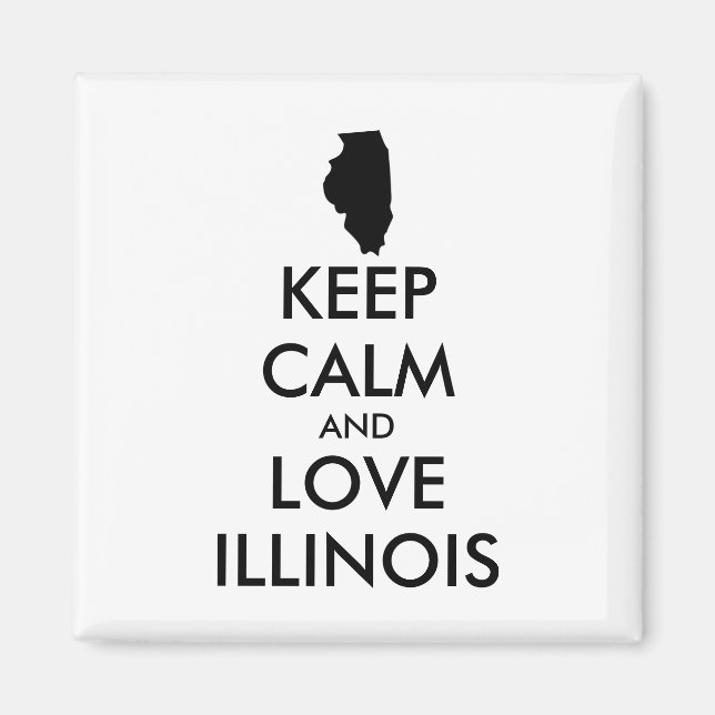 Customisable KEEP CALM and LOVE ILLINOIS Magnet (Front)