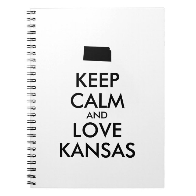 Customisable KEEP CALM and LOVE KANSAS Spiral Notebook (Front)