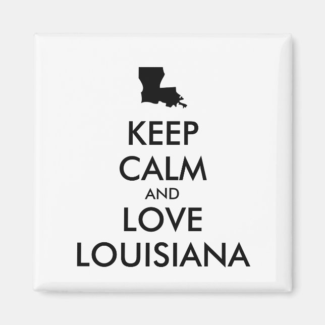 Customisable KEEP CALM and LOVE LOUISIANA Magnet (Front)
