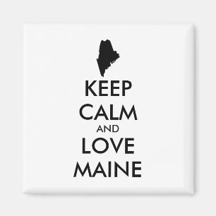 Customisable KEEP CALM and LOVE MAINE Magnet