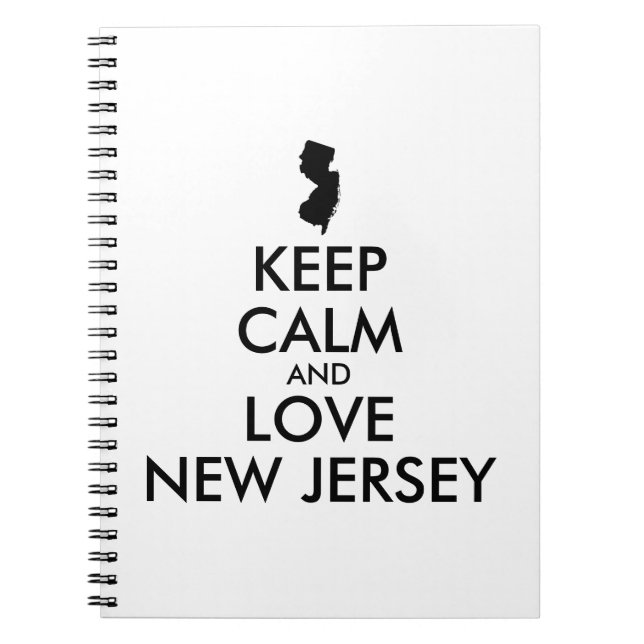 Customisable KEEP CALM and LOVE NEW JERSEY Spiral Notebook (Front)
