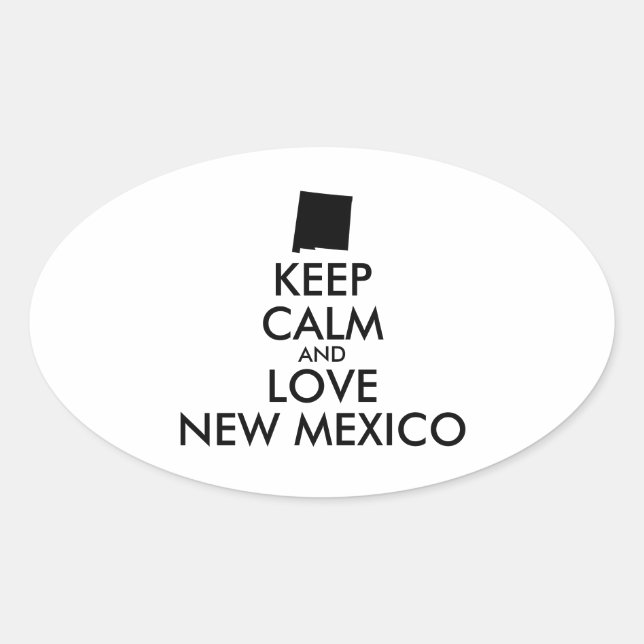 Customisable KEEP CALM and LOVE NEW MEXICO Oval Sticker (Front)