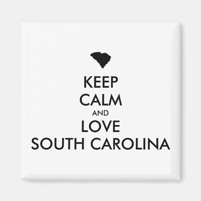 Customisable KEEP CALM and LOVE SOUTH CAROLINA Magnet (Front)