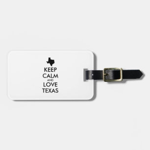 Customisable KEEP CALM and LOVE TEXAS Luggage Tag