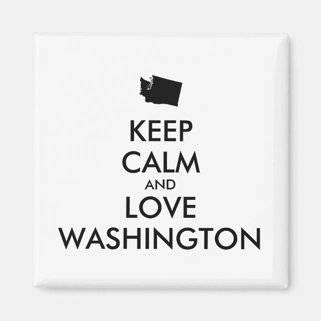 Customisable KEEP CALM and LOVE WASHINGTON Magnet (Front)