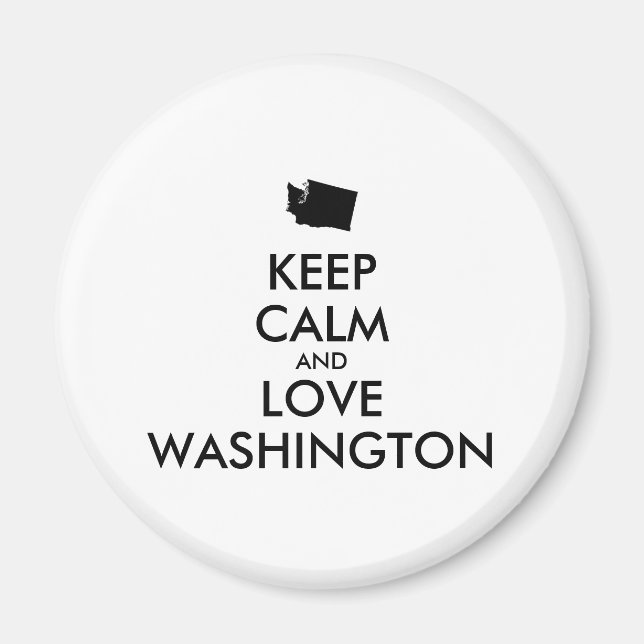 Customisable KEEP CALM and LOVE WASHINGTON Magnet (Front)