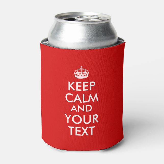 Customisable Keep Calm Saying Can Cooler Your Text (Can Front)