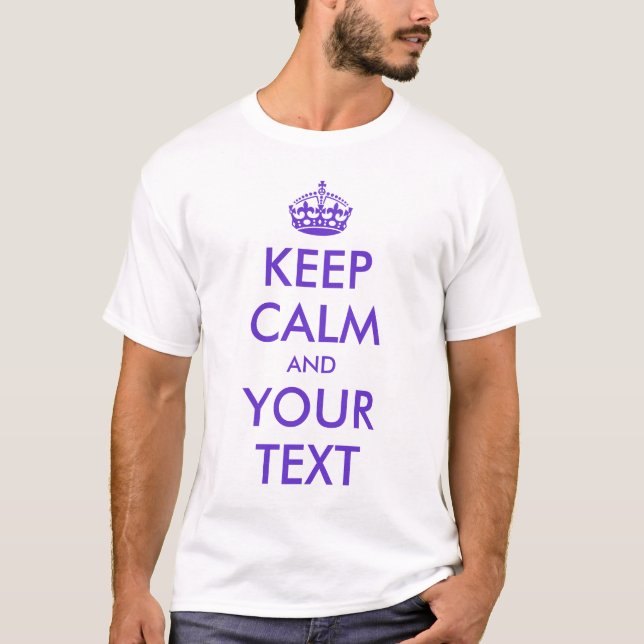 Customisable Keep Calm T-Shirt (Front)