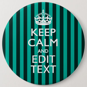 Customisable Keep Calm Your Text Turquoise Stripes 6 Cm Round Badge