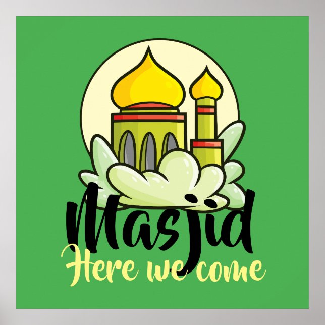 Customisable Masjid Here We Come Poster (Front)