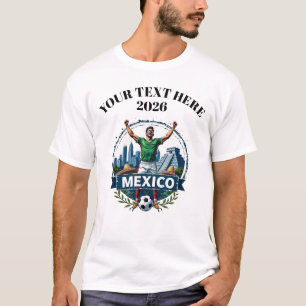 Customisable Mexico Soccer Football Team Supporter T-Shirt