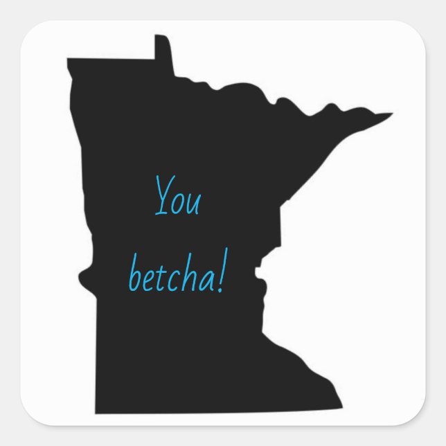 Customisable Minnesota You Betcha Stickers (Front)