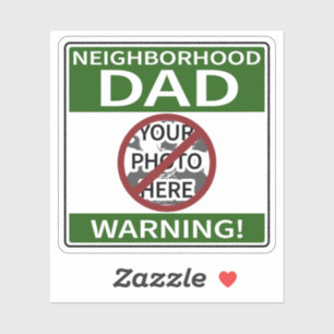 Customisable Neighbourhood Dad Sign Green X'd Out