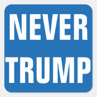 Customisable NEVER TRUMP For President 2016