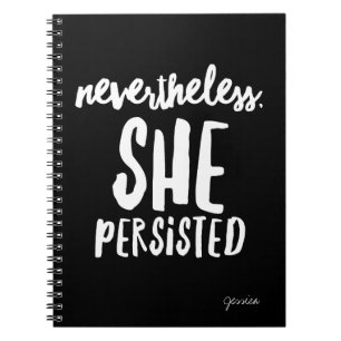 Customisable Nevertheless, She Persisted Notebook