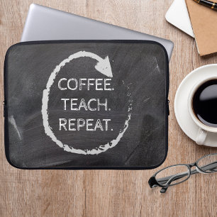Customisable Phrase Chalkboard Coffee Teach Repeat Laptop Sleeve