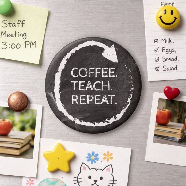 Customisable Phrase Coffee Teach Repeat Magnet (Creator Uploaded)
