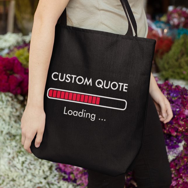 Customisable Progress Bar | Geek Quote Tote Bag (Creator Uploaded)