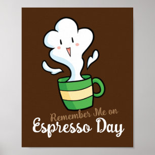 Customisable Remember Me on Espresso Day Poster