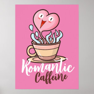 Customisable Romantic Caffeine Poster