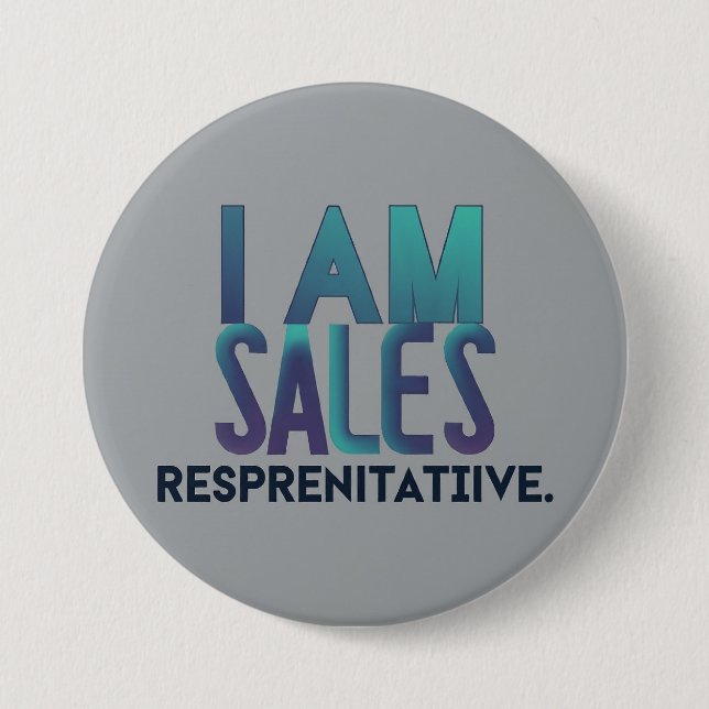 Customisable Round I am Sales Representative 7.5 Cm Round Badge (Front)