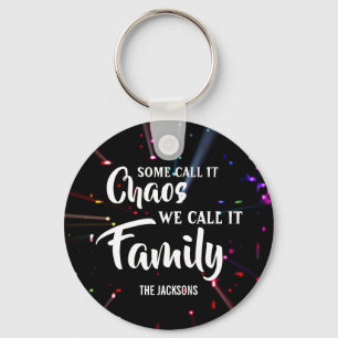 Customisable Some call it chaos we call it family Key Ring