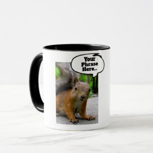 Customisable Squirrel Thought Bubble Say Anything Mug