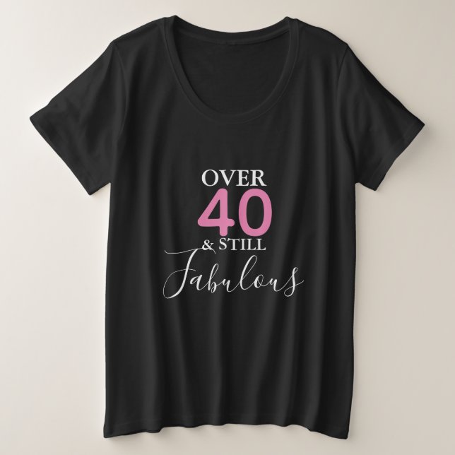 Customisable Still Fabulous Plus Size  T-Shirt Plus Size T-Shirt (Design Front)