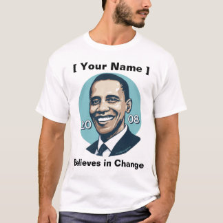 Customisable Template - Obama Believes in Change T-Shirt