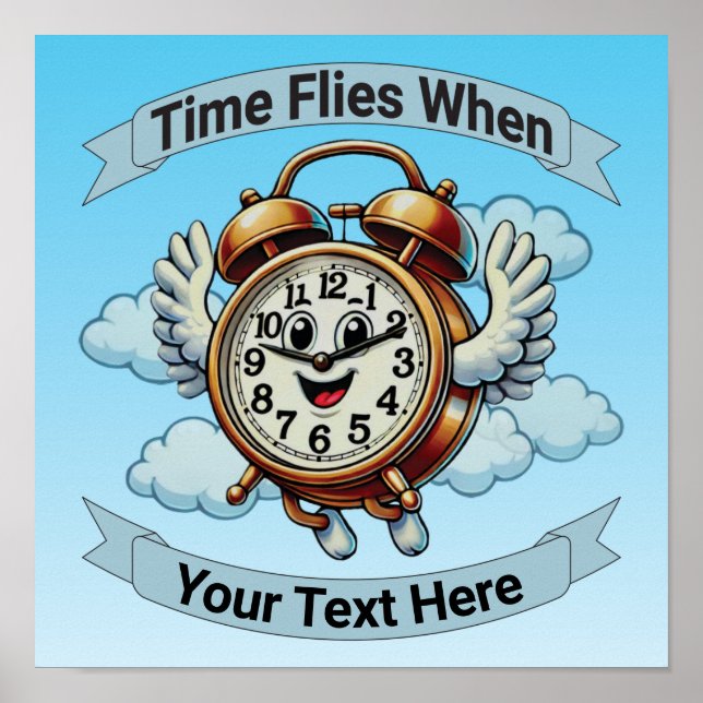 Customisable "Time Flies When" Flying Clock Poster (Front)