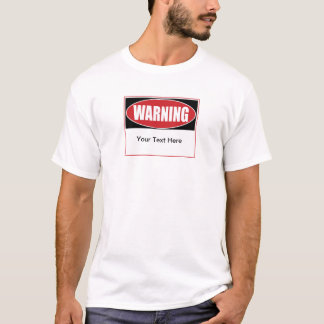Customisable Warning Sign T-Shirt