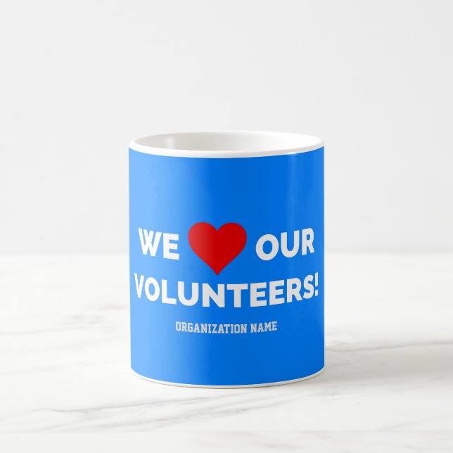 Customisable We Love Our Volunteers Coffee Mug (Center)
