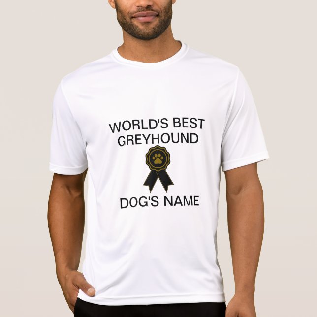 Customisable World's Best Greyhound Design  T-Shirt (Front)