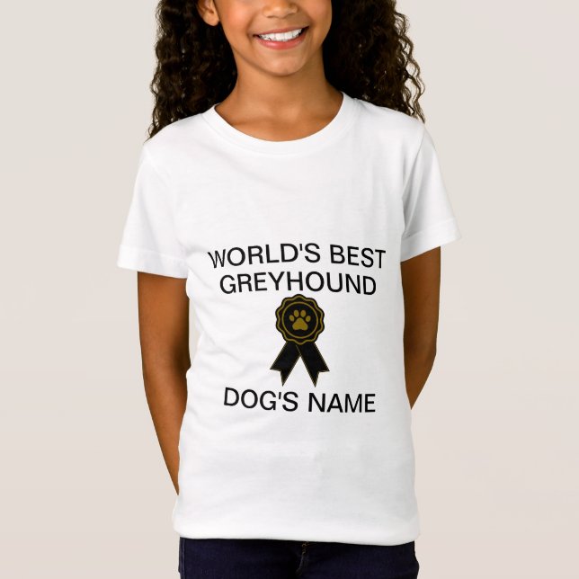 Customisable World's Best Greyhound Design  T-Shirt (Front)