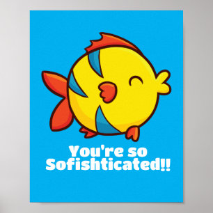 Customisable "You're so Sofishticated" Poster