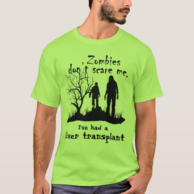 Customisable "Zombies don't scare me......" T-Shirt (Front)