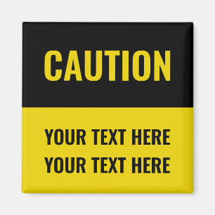 Customise Caution Sign yellow black Magnet