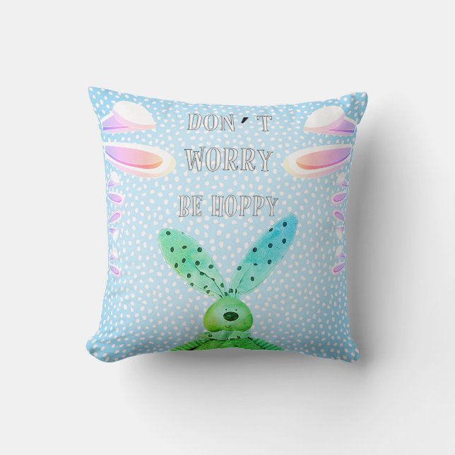 Customise DON'T WORRY BE HOPPY Easter Bunny Cute Cushion (Front)