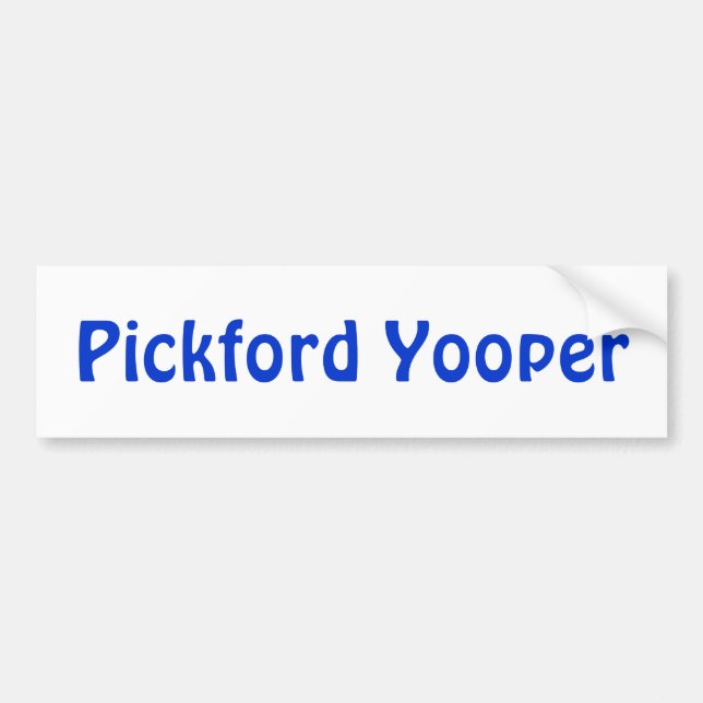Customise for your U.P. Locale..  Bumper Stickers (Front)