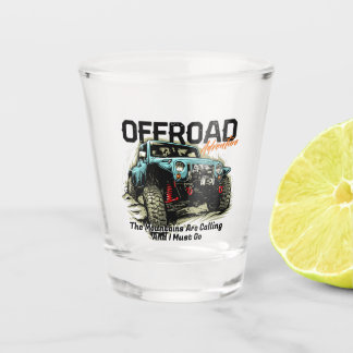 Customise Four Wheel Drive The Mountains Calling Shot Glass