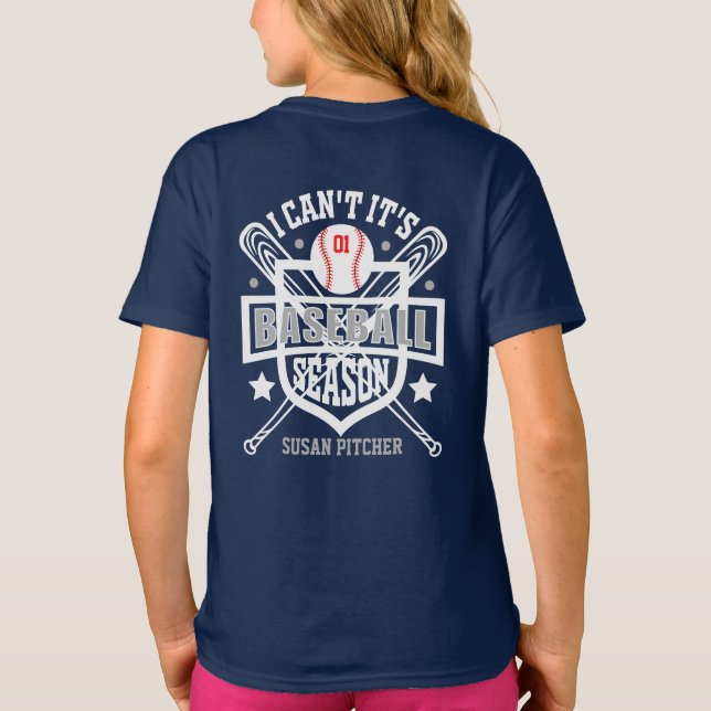 Customise I Can't Its Baseball Season Number Posit T-Shirt (Back)