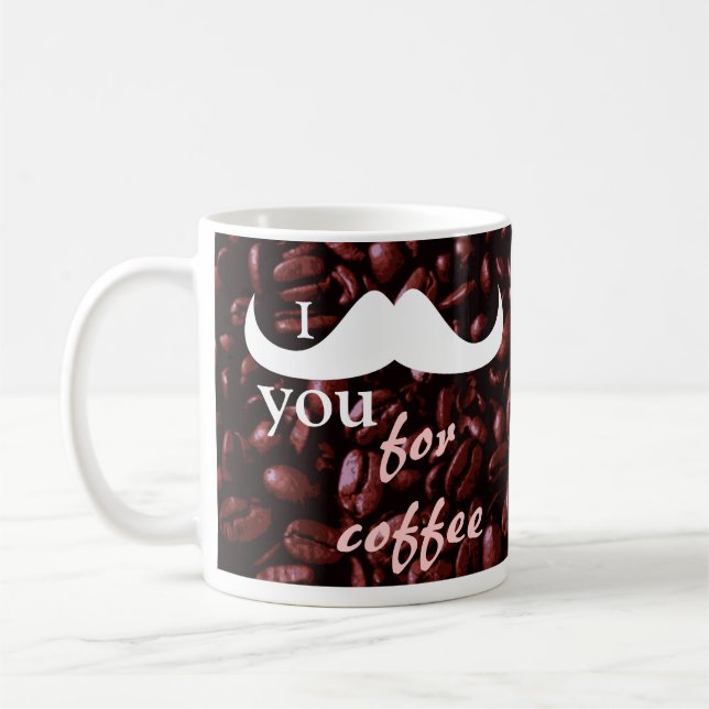 Customise I moustache you for coffee mug (Left)
