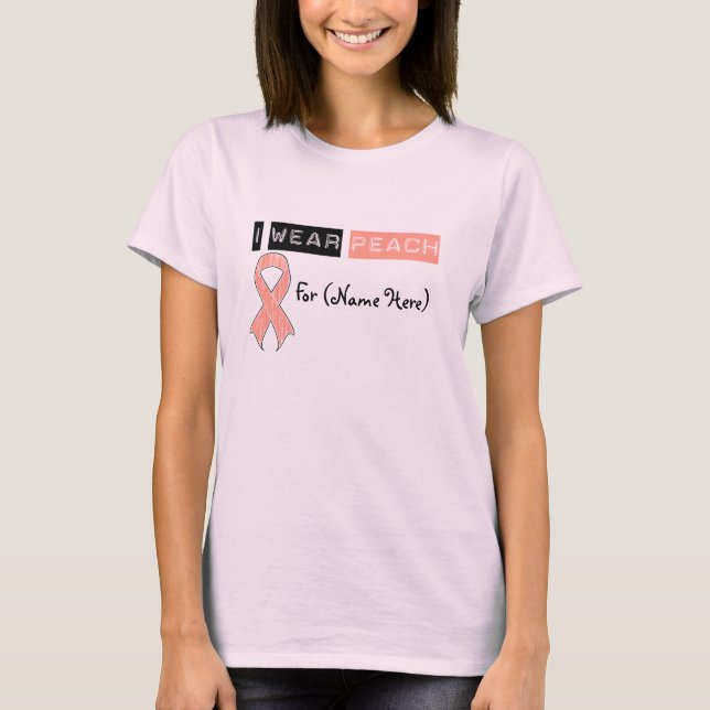 Customise I Wear Peach Ribbon Uterine Cancer T-Shirt (Front)