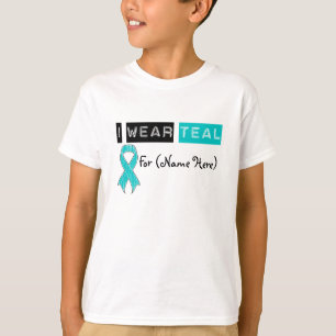 Customise I Wear Teal Ribbon Ovarian Cancer T-Shirt